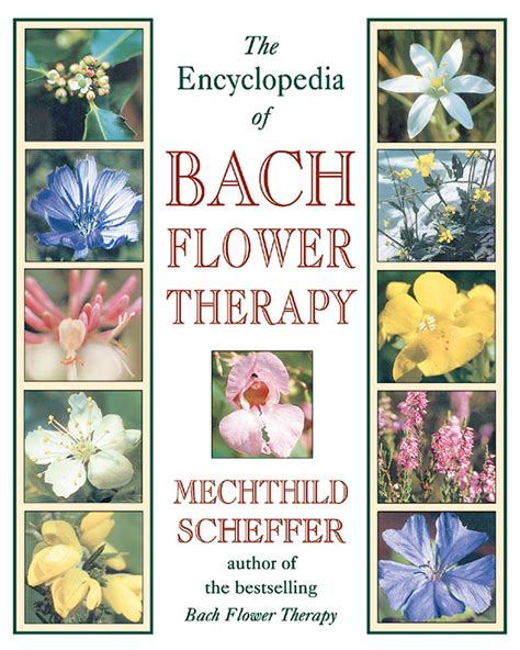 The Encyclopedia of Bach Flower Therapy PDF