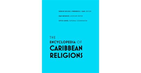 The Encyclopedia of Caribbean Religions Volume 1 A L Volume 2 M Z Kindle Editon