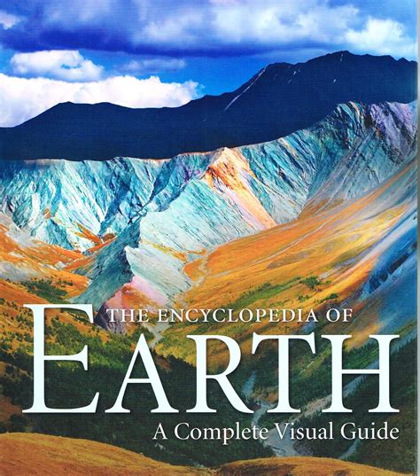 The Encyclopedia of Earth A Complete Visual Guide PDF