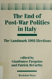 The End Of Post-war Politics In Italy The Landmark 1992 Elections PDF