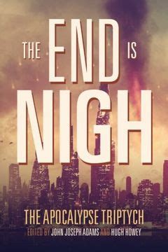 The End is Nigh The Apocalypse Triptych Volume 1 Reader