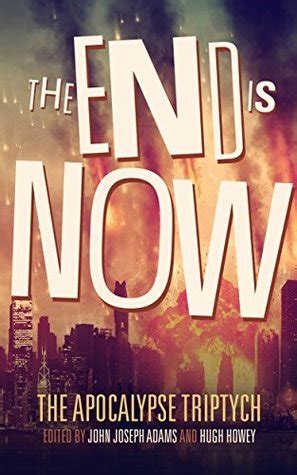 The End is Now The Apocalypse Triptych Book 2 Volume 2 PDF