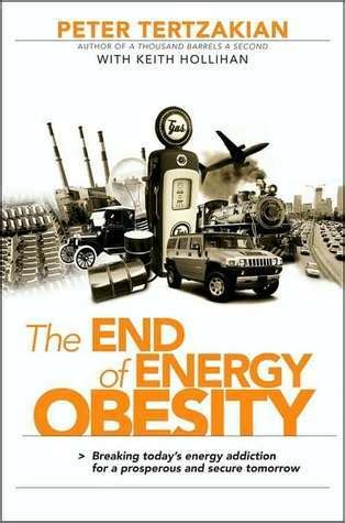 The End of Energy Obesity Breaking Today's Energy Addiction for Kindle Editon