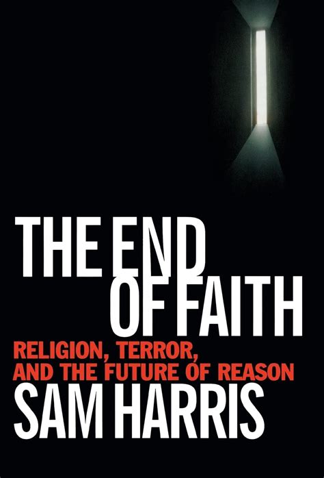 The End of Faith Religion Terror and the Future of Reason Kindle Editon