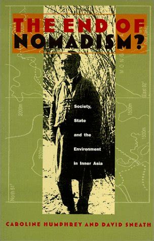 The End of Nomadism Society State and the Environment in Inner Asia Central Asia Book Series PDF