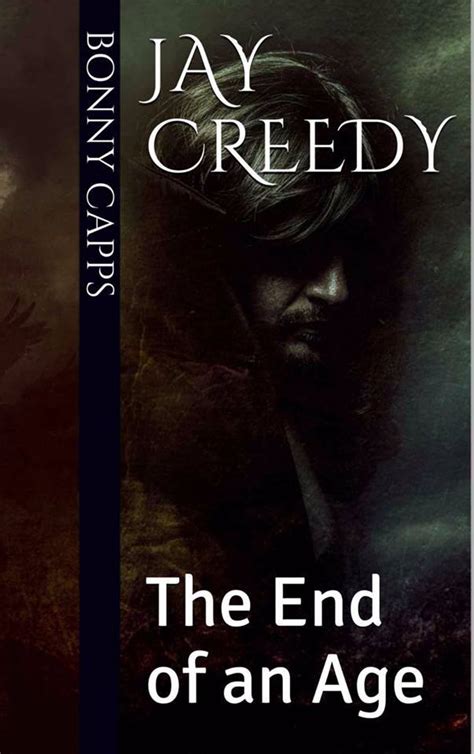The End of an Age Jay Creedy Volume 1 Epub