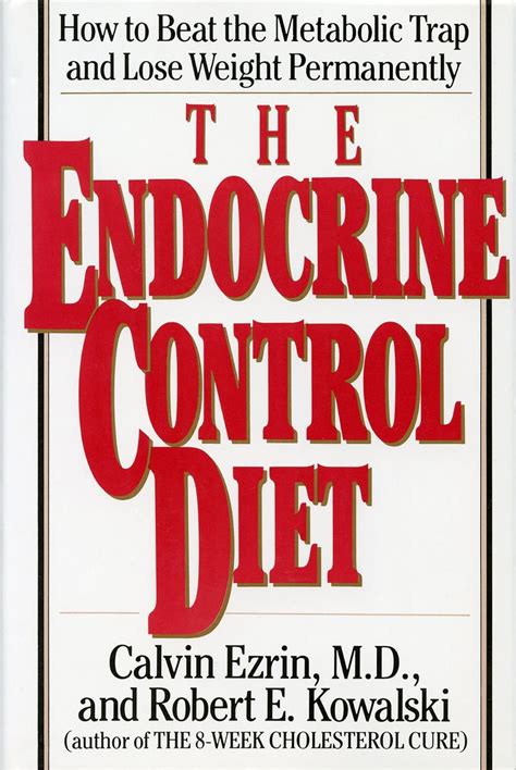 The Endocrine Control Diet How to Beat the Metabolic Trap and Lose Weight Permanently Kindle Editon