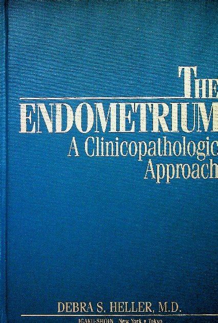 The Endometrium A Clinicopathologic Approach Reader