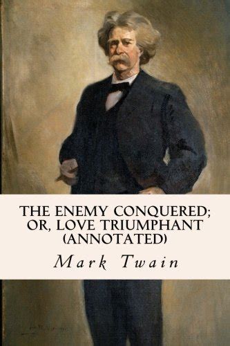 The Enemy Conquered or Love Triumphant annotated PDF