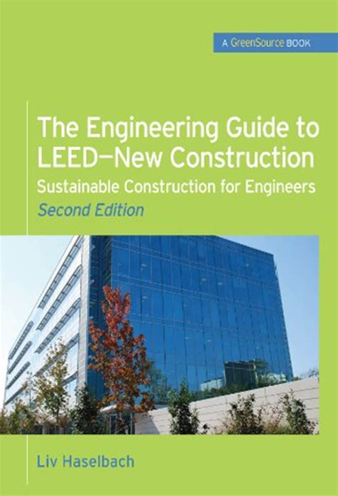 The Engineering Guide to LEED-New Construction Sustainable Construction for Engineers Doc