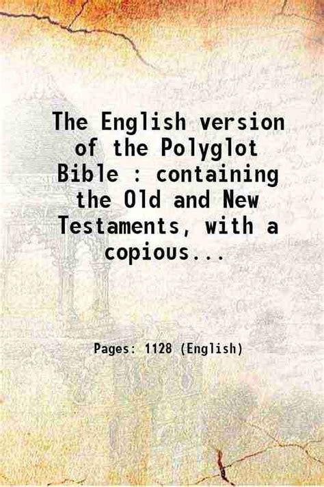 The English Version of the Polyglot Bible Containing the Old and New Testaments With a Copious and Original Selection of References to Parallel and Illustrative Passages Kindle Editon