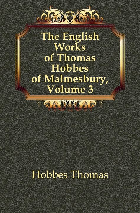The English Works Of Thomas Hobbes Of Malmesbury Volume 3 Reader