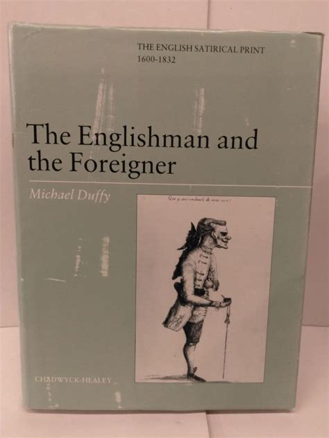 The Englishman and the Foreigner English Satirical Print 1600-1832 PDF