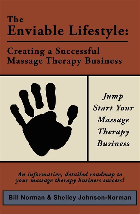 The Enviable Lifestyle Creating a Successful Massage Therapy Business PDF