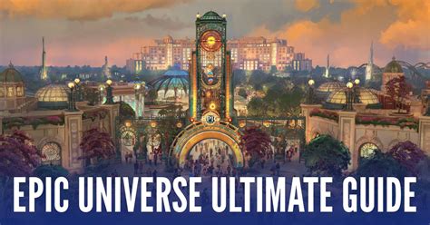 The Epic Universe: A Comprehensive Guide to the Immersive World of Fantasy and Adventure