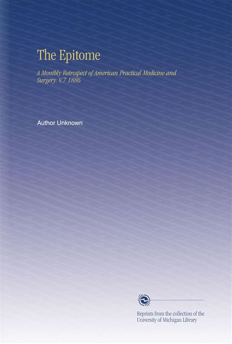 The Epitome A Monthly Retrospect of American Practical Medicine and Surgery Doc