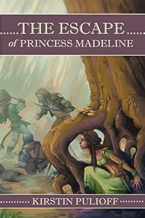 The Escape of Princess Madeline Volume 1 Reader