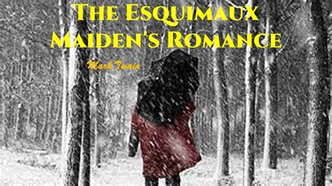 The Esquimaux Maiden s Romance Annotated PDF