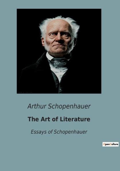 The Essays of Arthur Schopenhauer The Art of Literature Kindle Editon