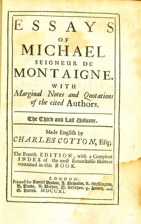The Essays of Michael Seigneur de Montaigne Translated Into English the Seventh Edition with Very Considerable Amendments and Improvements from Coste in Three Volumes of 3 Volume 3 Doc