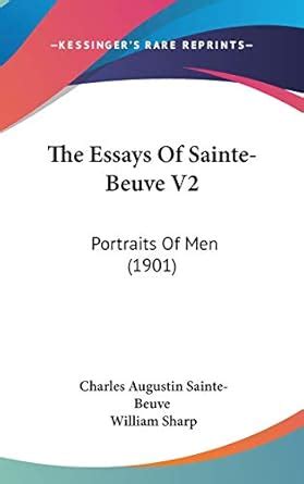 The Essays of Sainte-Beuve Portraits of Men... Reader