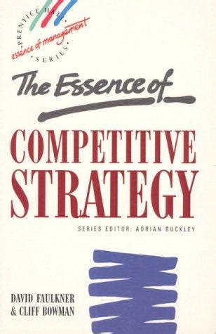 The Essence of Competitive Strategy Reader