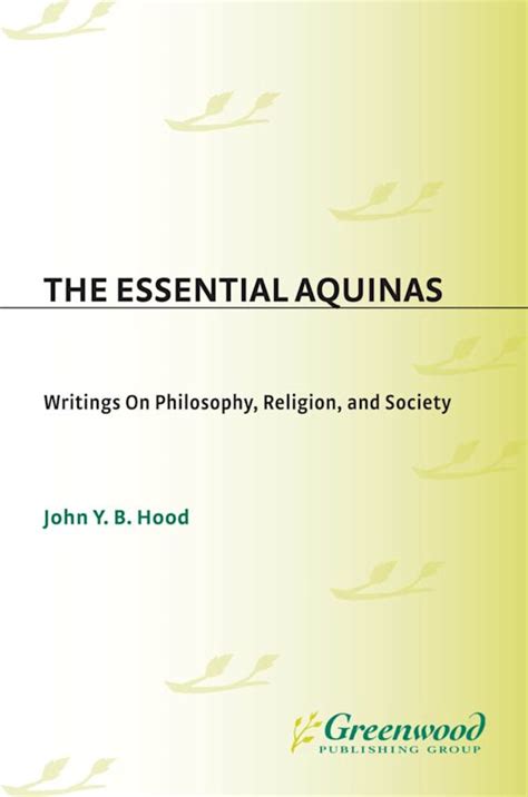 The Essential Aquinas Writings on Philosophy, Religion and Society Epub