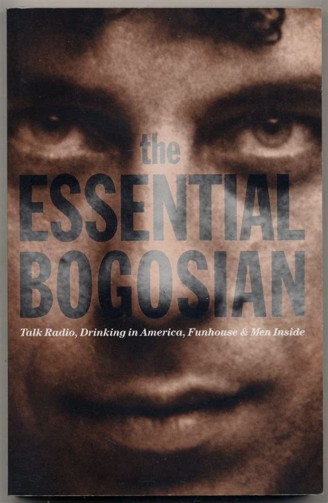 The Essential Bogosian Talk Radio Drinking in America FunHouse and Men Inside PDF