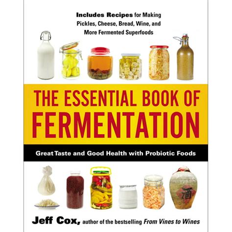 The Essential Book of Fermentation Great Taste and Good Health with Probiotic Foods Epub