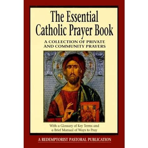 The Essential Catholic Prayer Book A Collection of Private and Community Prayers : With a Glossary Kindle Editon