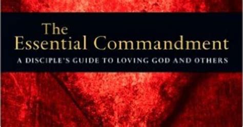 The Essential Commandment A Disciple&amp Kindle Editon