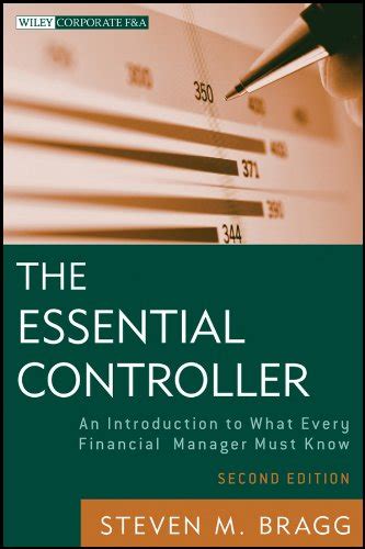 The Essential Controller An Introduction to What Every Financial Manager Must Know 2nd Edition Kindle Editon