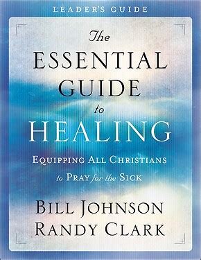 The Essential Guide to Healing Leader s Guide Equipping All Christians to Pray for the Sick Epub