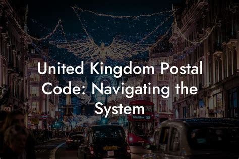 The Essential Guide to Navigating the NEX Postal Code System