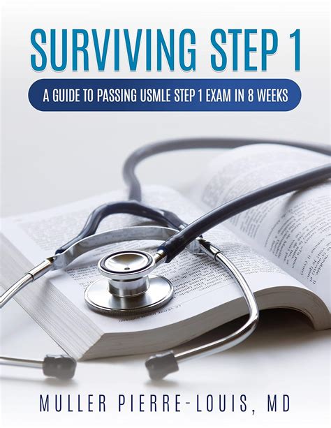 The Essential Guide to Understanding the STEP 1: Surviving and Advancing in the Medical Field