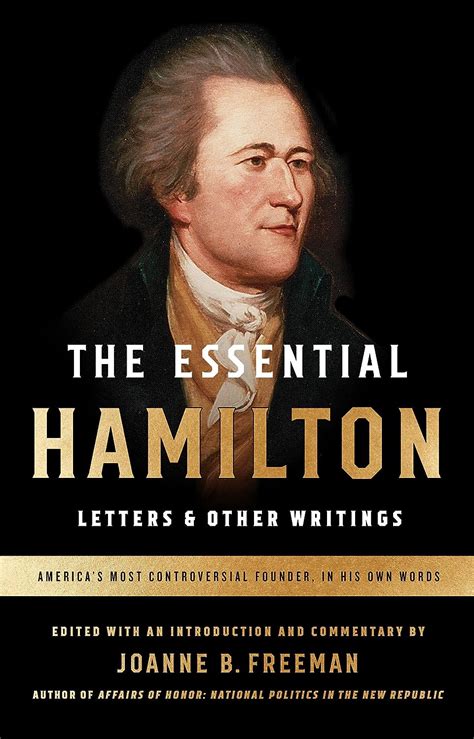 The Essential Hamilton Letters and Other Writings A Library of America Special Publication Kindle Editon