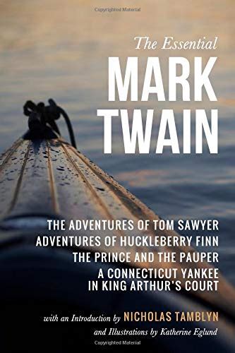The Essential Mark Twain with an Introduction by Nicholas Tamblyn and Illustrations by Katherine Eglund Doc