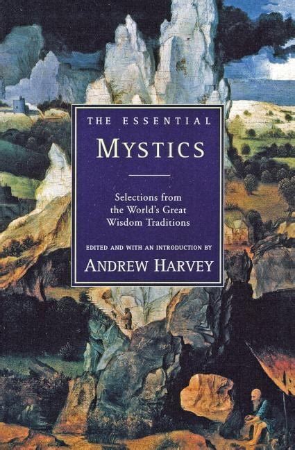 The Essential Mystics Selections from the World&apos PDF