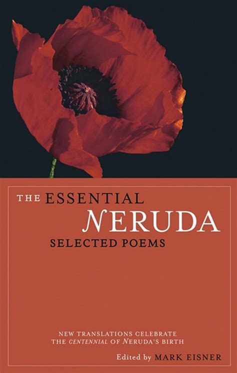 The Essential Neruda Selected Poems Bilingual Edition English and Spanish Edition PDF