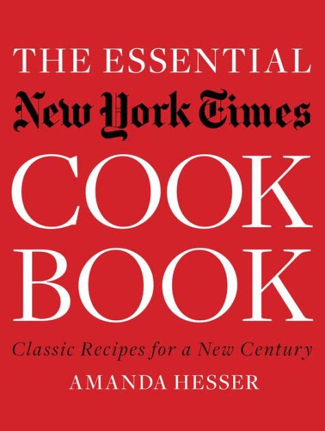 The Essential New York Times Cookbook Classic Recipes for a New Century Epub