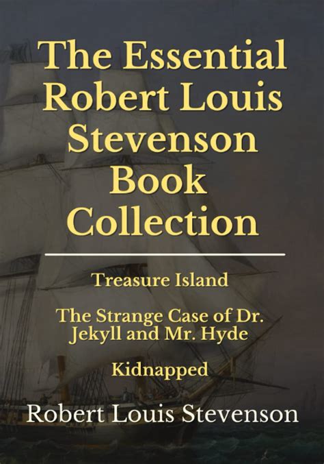 The Essential Robert Louis Stevenson Treasure Island Strange Case of Dr Jekyll and Mr Hyde Kidnapped and The Master of Ballantrae with an Introduction by Nicholas Tamblyn and Illustrations Doc