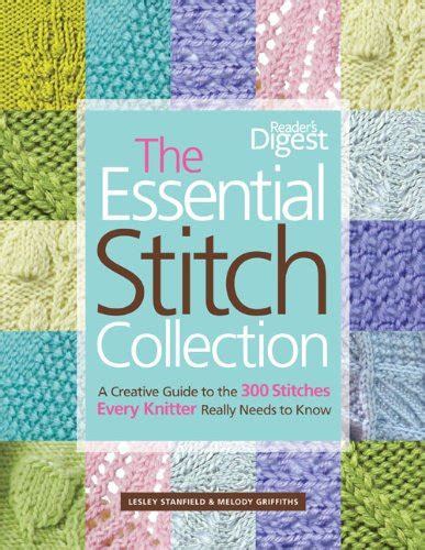 The Essential Stitch Collection Creative Guide to the 300 Stitches Every Knitter Really Needs to Know Doc