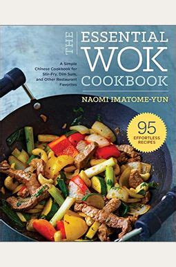The Essential Wok Cookbook A Simple Guide to Making Restaurant Favorites Reader
