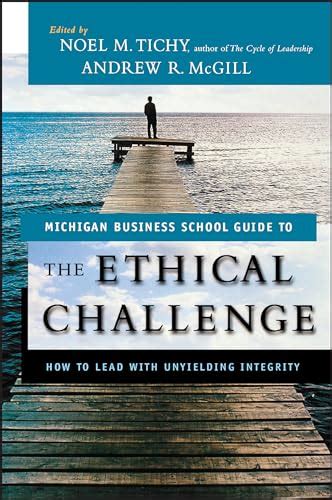 The Ethical Challenge How to Lead with Unyielding Integrity PDF