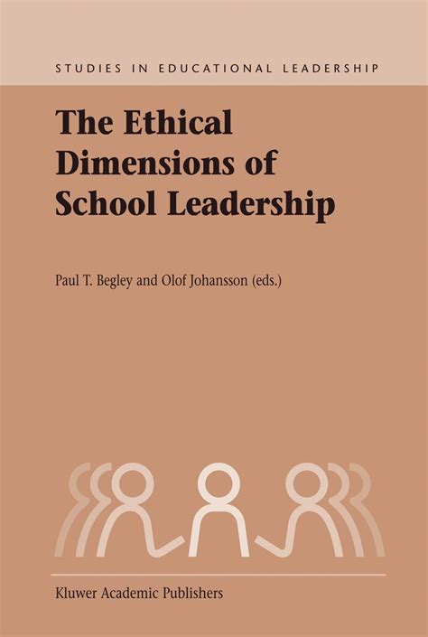 The Ethical Dimensions of School Leadership 1st Edition Reader