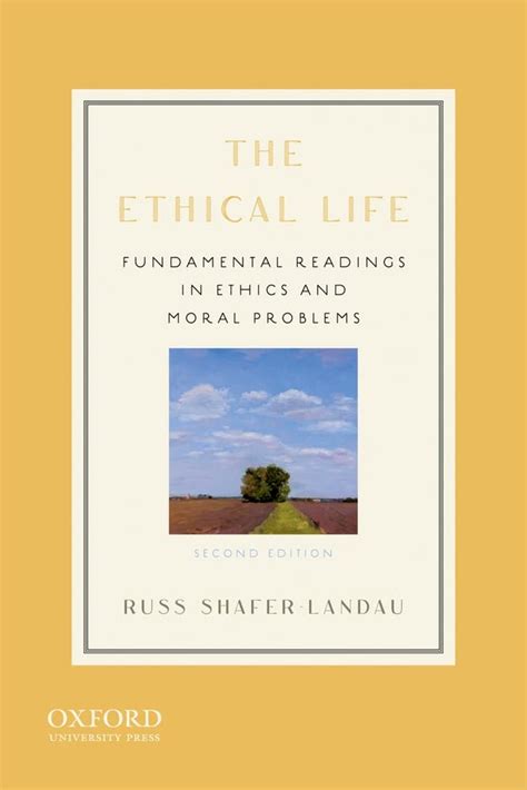 The Ethical Life: Fundamental Readings in Ethics and Moral Problems Ebook PDF