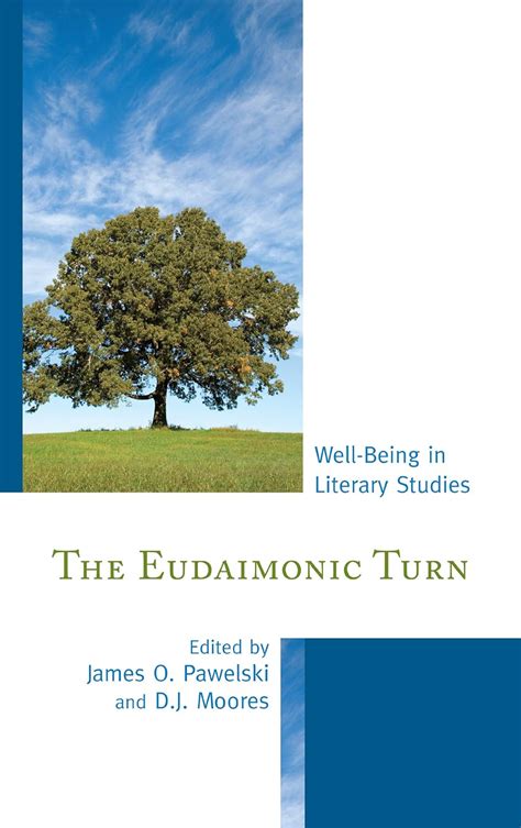 The Eudaimonic Turn: Well-Being in Literary Studies Ebook Kindle Editon