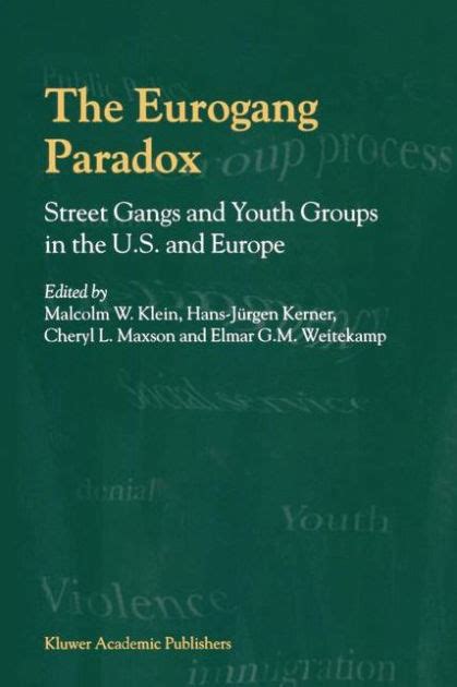 The Eurogang Paradox - Street Gangs and Youth Groups in the U.S. and Europe 1st Edition PDF