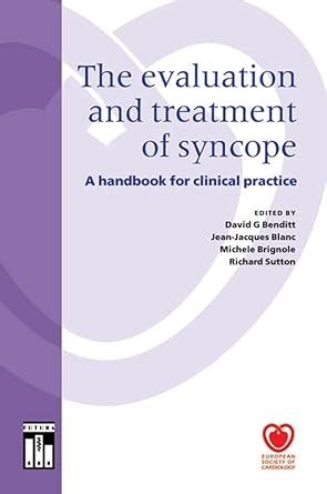 The Evaluation and Treatment of Syncope A Handbook for Clinical Practice Doc