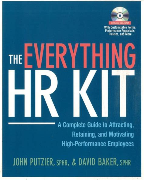 The Everything HR Kit: A Complete Guide to Attracting, Retaining, and Motivating High-Performance Em Kindle Editon